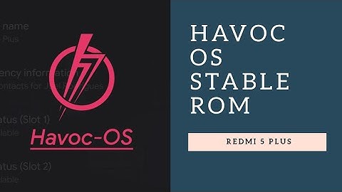 Havoc OS | Custom Rom | Redmi 5 Plus/Redmi Note 5 (Vince)