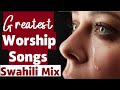 Deep swahili worship mix    1 hour of nonstop worship gospel mix  dj caro