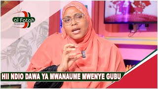 HII NDIO DAWA YA MWANAUME MWENYE GUBU (HUBBUL HALAL)