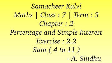7th Maths Term 3 Samacheer | Chapter 2 | Percentage and Simple Interest | Exercise 2.2 | Sum 4 to 11