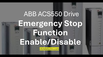 ABB ACS550 drive emergency stop enable/disable parameter & programming