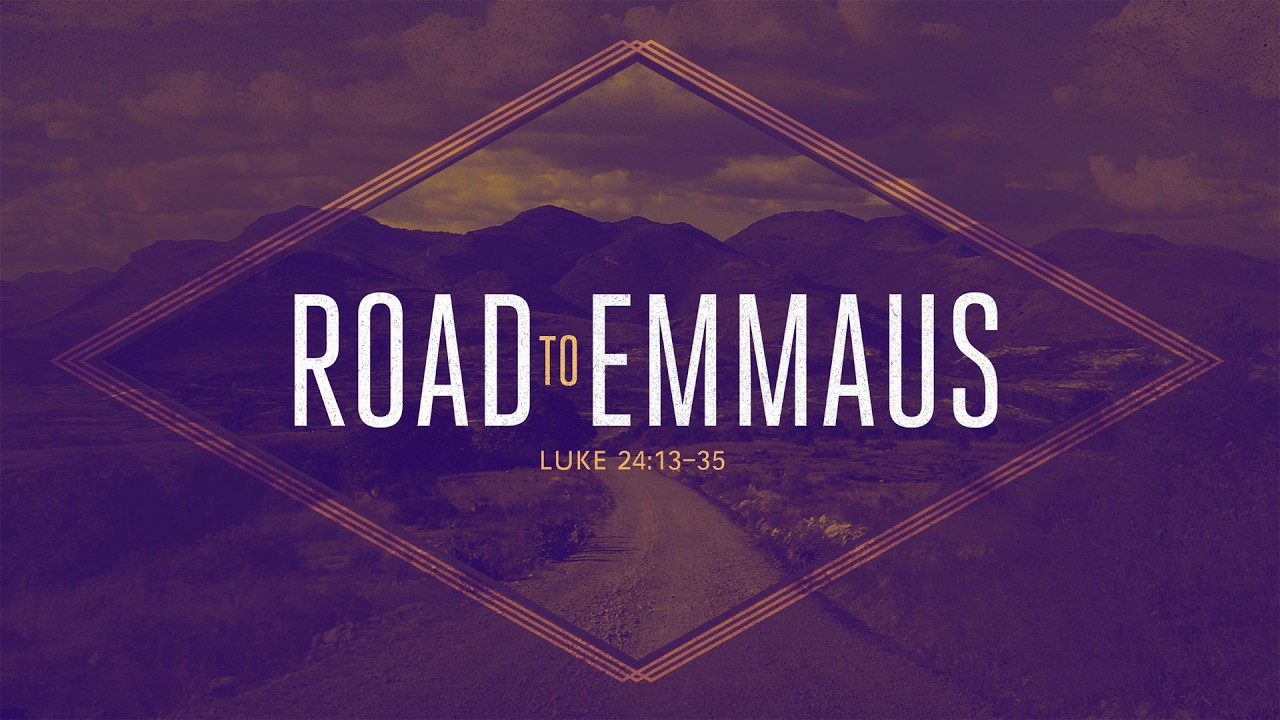Easter Series: "The Road to Emmaus" - Pastor Dr Jay Worthington