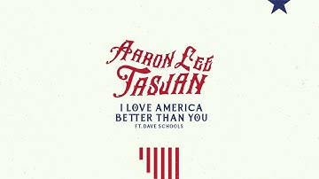 Aaron Lee Tasjan - I Love America Better Than You (Feat. Dave Schools) [Official Audio]