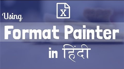 Using Format Painter continuously in Excel in Hindi