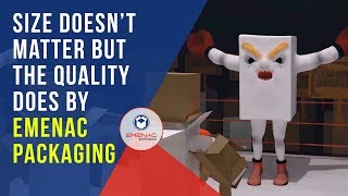 Size Doesn’t Matter But The Quality Does - Emenac Packaging USA
