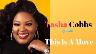 "This Is A Move…" Tasha Cobbs lyrics
