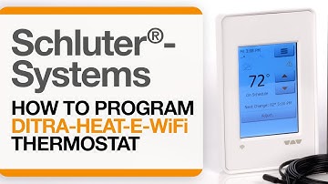 How to Program the Schluter®-DITRA-HEAT-E-WiFi Thermostat
