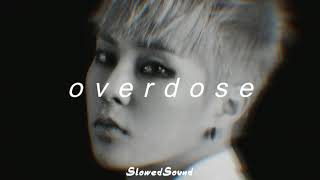 exo-k - overdose (slowed + reverb)