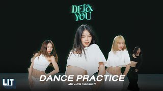 PiXXiE - DEJAYOU | DANCE PRACTICE (MOVING VER.)