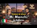 Why "Mi Manchi" Is Backwards in Italian (And 6 More Words That Will Break Your Heart)