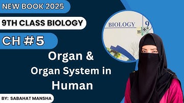 Organ And Organ System in Human | Chapter 5 | Lecture 5 | Class 9 Biology New Book 2025 | SmartPath