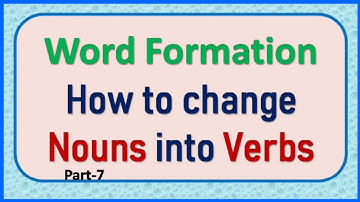 How to change Nouns into Verbs ll How to convert Nouns into Verbs ll Word formation ll
