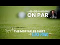 On Par Podcast - Episode 12 - The MSP Sales Shift Luke Fong