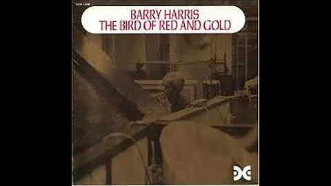 Barry Harris The Bird Of Red And Gold