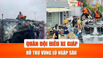 Quân khu 5 tung xe thiết giáp vượt nước xiết hỗ trợ dân vùng lũ ngập sâu