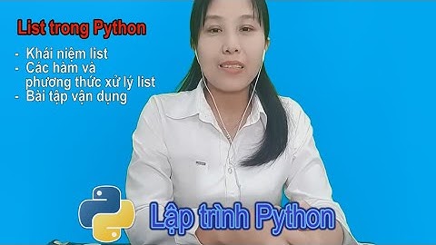 Lập trình Python bài 6 Kiểu dữ liệu list - Mảng 1 chiều Python | Nga it