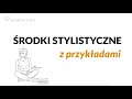 Rodki stylistyczne z przykadami z literatury