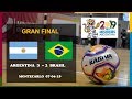 CAMPEÓN Argentina 3 - 2 Brasil. Gran Final AMF Mundial Futsal 2019 / Futsal World Cup.