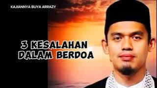 Pantes Doa Ga Di Qobul ! 3 Kesalahan Dalam Berdoa | Buya Arrazy Hasyim