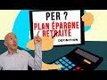 La dfinition du plan dpargne retraite per