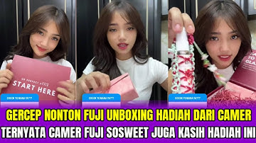 GERCEP NONTON FUJI UNBOXING HADIAH DARI CAMER❗TERNYATA CAMER FUJI SOSWEET JUGA KASIH HADIAH INI‼️