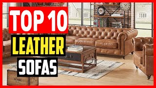 ✅Top 10 Best Leather Sofas of 2024