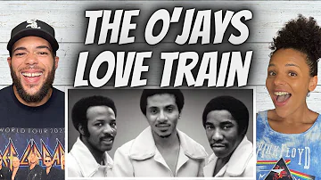 FIRST TIME HEARING O'Jays -  Love Train REACTION