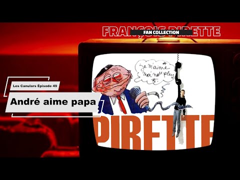 Collection Pirette - Les Canulars, Épisode 49 : André Aime Papa