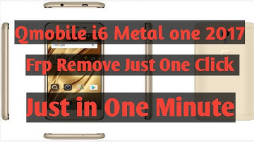 Qmobile i6 Metal One  2017 Frp by Cm2 | By Jahanzeb Repairing