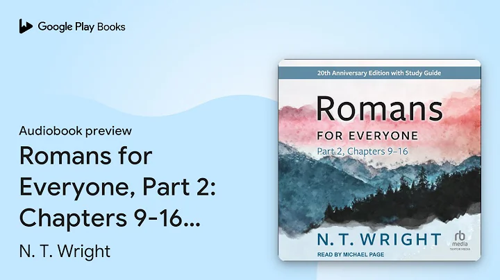 Romans for Everyone, Part 2: Chapters 9-16:… by N. T. Wright · Audiobook preview