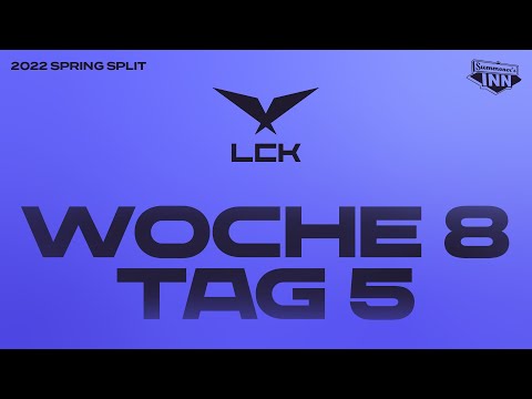 LCK Spring Season 2022 | Woche 8 Tag 5 [GER]