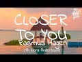 Rasmus Hagen - Closer To You (Lyrics) ft. Nora Andersson