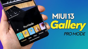 PRO Gallery MODE MIUI 13 Update for Xiaomi Phones - New Update for MIUI 13 Users