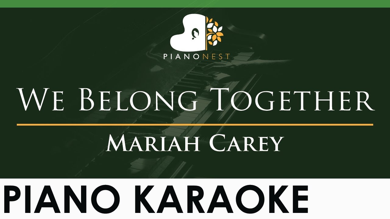 Mariah Carey - We Belong Together - LOWER Key (Piano Karaoke Instrumental)