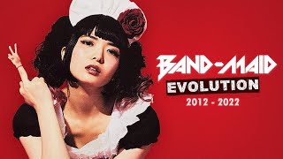 BAND-MAID Evolution (2012-2022)