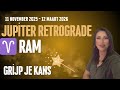 ♈ Ram Jupiter Retrograde Grijp je kans (11 november 2025 - 12 maart 2026)
