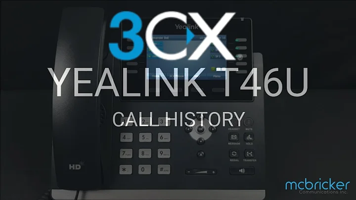 Yealink T46U  3CX Call History Tutorial McBricker