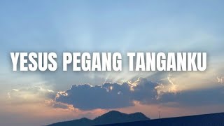 Yesus Pegang Tanganku - Official Lyric Video