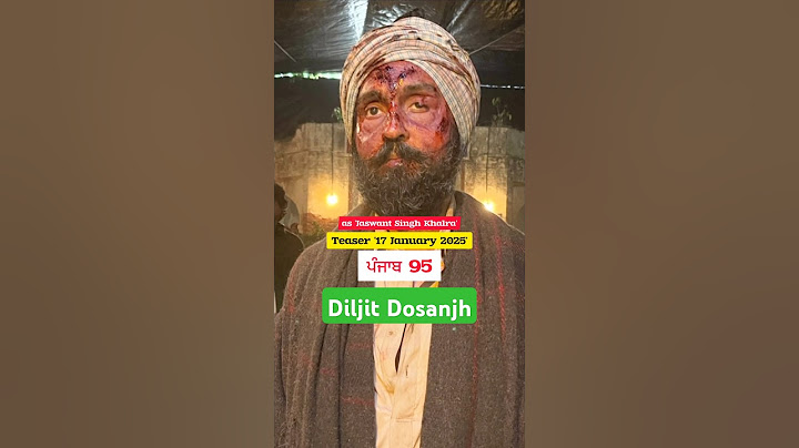 Diljit Dosanjh ✨ Punjab 95 🙏