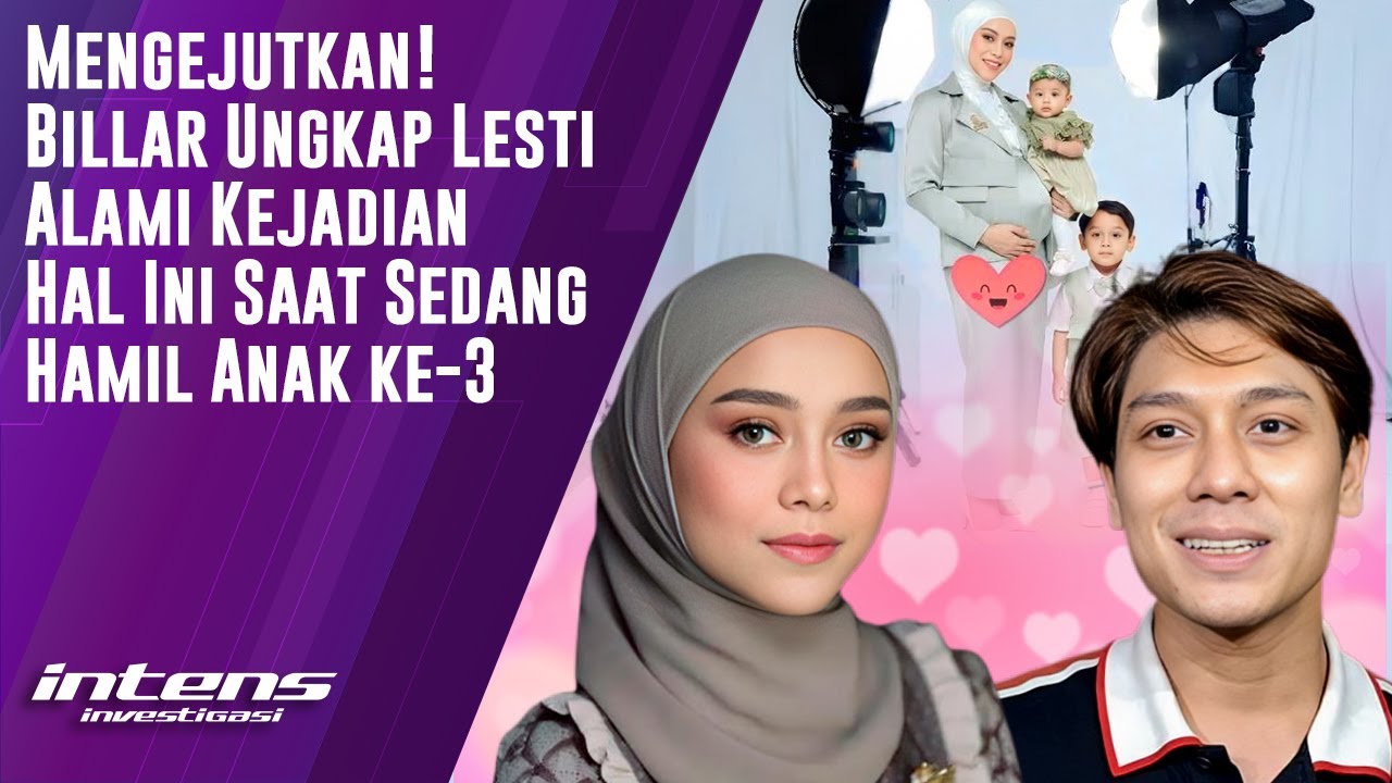 Billar Ungkap Lesti Alami Ini Saat Sedang Hamil Anak ke 3 | Intens Investigasi | Eps 5975
