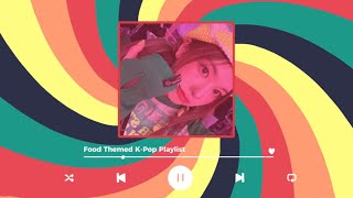 [☆ Ad-Free Kpop Playlist] Food Themed K-Pop Playlist for you to Dance while Cooking/ Baking!! 🍩🍳