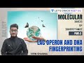 Lac Operon and DNA Fingerprinting । Molecular Basis of Inheritance Part-3 | NEET 2021 | Vipin Sharma