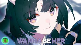 Nightcore - Wanna Be Her (June)