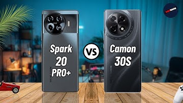 Tecno Spark 20 Pro Plus vs Tecno Camon 30S | Comparison