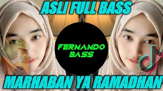 DJ MARHABAN YA RAMADHAN 🎶 REMIX SANTUY ASLI FULL BASS 🔊 TERBARU2021 BY FERNANDO BASS