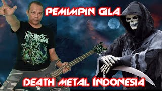 DEATH METAL INDONESIA - PEMIMPIN GILA