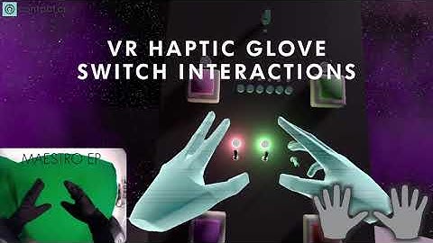 Haptic Switches Interaction - Contact CI Haptic Gloves for VR