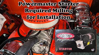 Powermaster Starter required Milling to Install