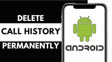 How to Delete Call History Permanently From SIM Card on Android