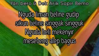 Yan bero \u0026 Dek Arik - Sopir Bemo lirik bali lawas